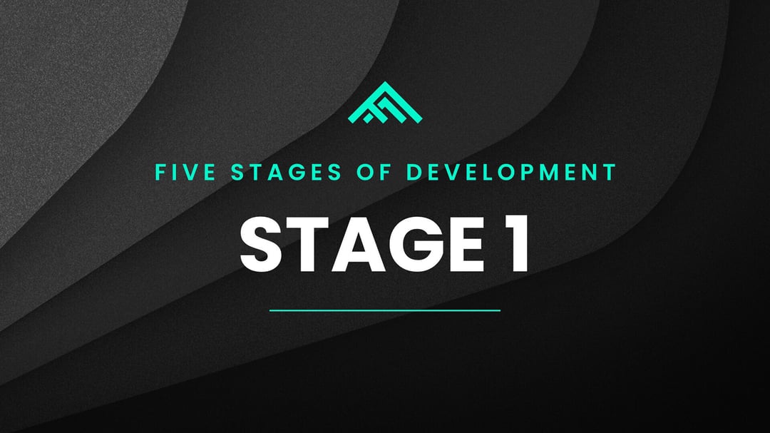 Five Stages of Development: Stage 1