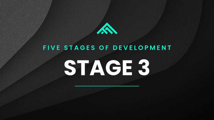 Five Stages of Development: Stage 3